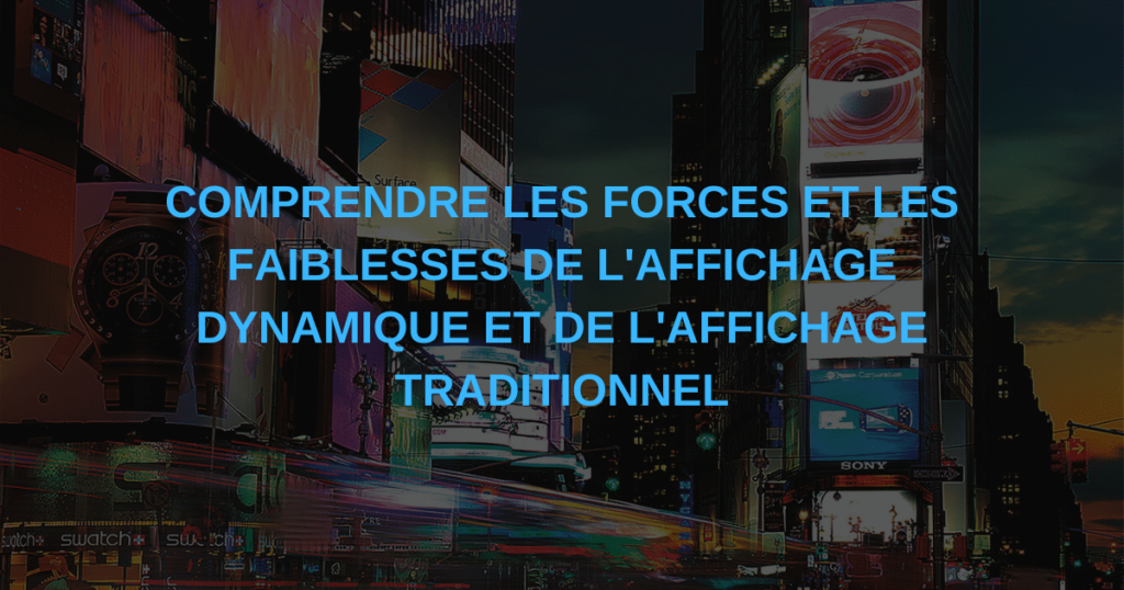 illustration article comparatif entre l'affichage traditionnel et l'affichage dynamique sur écran