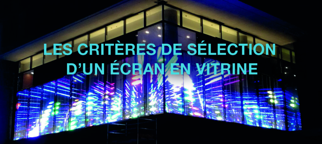 critères de sélection d'un écran en vitrine